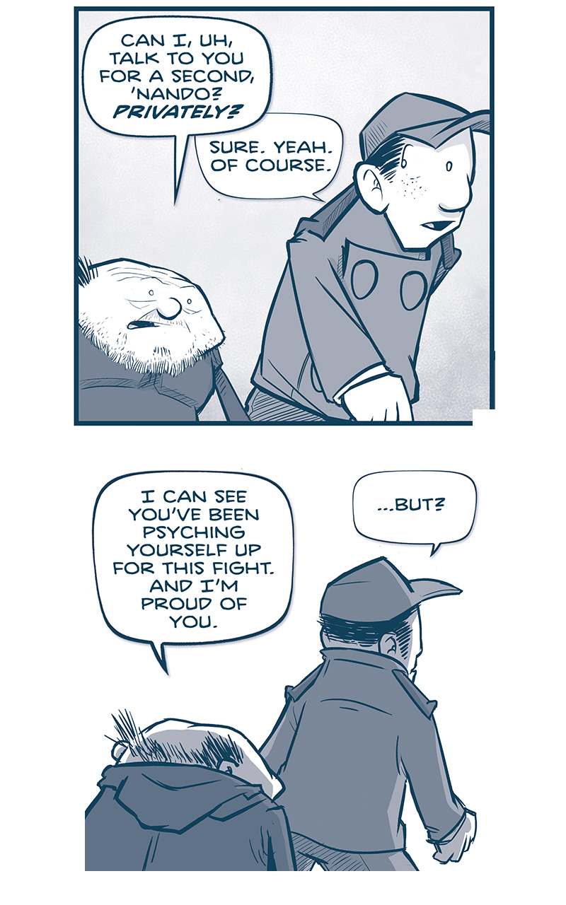 PANEL 1: The SQUAT PRIMO walks up behind NANDO.
PRIMO: Can I, uh, talk to you for a second, &lsquo;Nando? PRIVATELY?
NANDO: Sure. Yeah. Of course.

PANEL 2: From behind we see PRIMO and NANDO walking.
PRIMO: I can see you&rsquo;vebeen psyching yourself up for this fight. And I&rsquo;m proud of you.
NANDO: &hellip;But?

PANEL 3: PRIMO has stopped walking and NANDO turns to look.
PRIMO: These Grand Councils are funny things. Even as we speak, there are hundreds of cousins canvassing the room on your behalf&hellip;
NANDO: &hellip;but?

PANEL 4: The PRIMO puts his hand on NANDO&rsquo;s chest.
PRIMO: But we both know you might not make it.

PANEL 5: Close up on the PRIMO, over NANDO&rsquo;s shoulder.
PRIMO: And so i&rsquo;ve got to ask something terrible of you: If you start to feel like the tide of the family is turning against you&hellip; I need you to throw your full support behind Caye.
NANDO: WHAT???

PANEL 6: Close up on the PRIMO, using his hands as he explains.
PRIMO: Emiliana was special forces when we were younger. And when we went on the run with that first ring ship, our Grandfather tasked HER with bringing us in.

PANEL 7: The PRIMO and NANDO in silhouette.
PRIMO: And &lsquo;Nando, she did unspeakable things, trying to get us. Las Hermanitas. A Veetan village. A mining outpost in the wash. Unspeakable things.

PANEL 8: Close up on the PRIMO&rsquo;s face.
PRIMO: So whatever you&rsquo;re gonna do, whatever you&rsquo;re gonna say&hellip;If it looks like it&rsquo;s not gonna work&hellip;

PANEL 9: The PRIMO turns looking wide-eyed and serious. NANDO takes in the information.
PRIMO: Please. Emiliana can not become Empress.

&mdash;&mdash;
Want to read the full story? Join us at Patreon.com/drive for the *FULL* Tales of the Drive archives, art giveaways, fun community, and more! DRIVE copyright Dave Kellett. Colors by Beth Reidmiller
